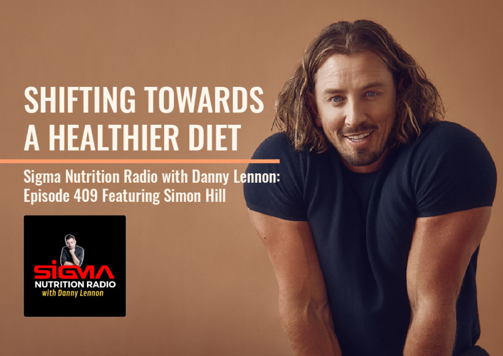 Danny Lennon Sigma Nutrition Radio Plant Proof Simon Hill